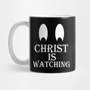 Christ Is Watching Mug